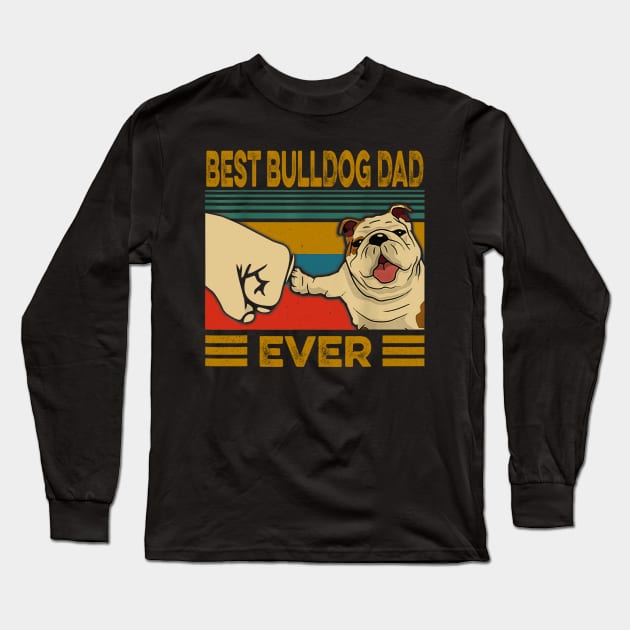 Best Bulldog Dad Ever Vintage Long Sleeve T-Shirt by Xamgi